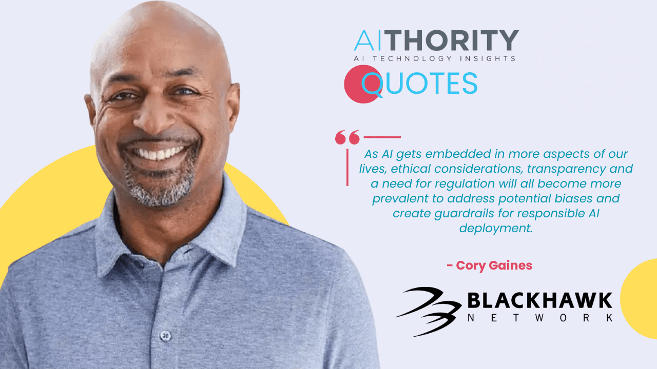 AiThority Interview with Cory Gaines, Chief Product Officer at Blackhawk Network (BHN)