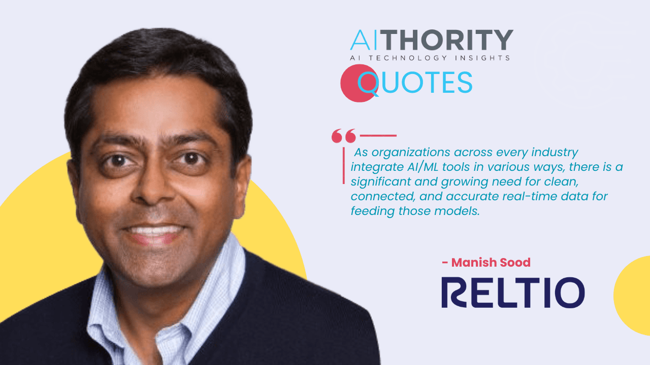 AiThority Interview with Manish Sood, CEO at Reltio